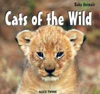 Omslagafbeelding: Cats of the Wild 9781404237728
