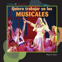 Cover image: I Want to Be in Musicals 9781404244702