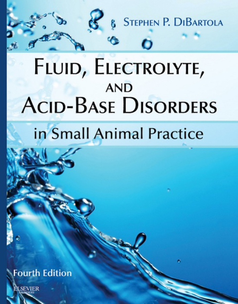 Fluid, Electrolyte, and Acid-Base Disorders in Small Animal Practice, 4th Edition - FULL INSTANT DOWNLOAD | PDF DOCX EPUB