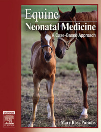 Cover image: Equine Neonatal Medicine 9781416023531
