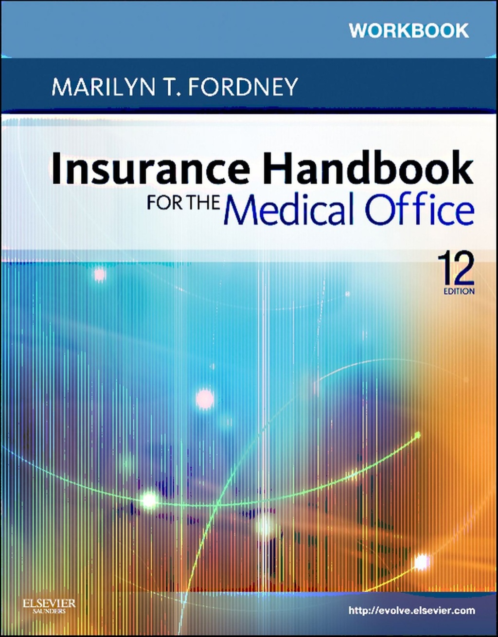 Insurance Handbook for the Medical Office (Workbook) 12th Edition