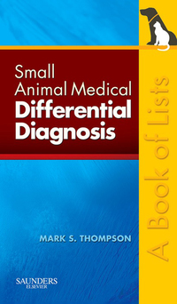 Titelbild: Small Animal Medical Differential Diagnosis: A Book of Lists 9781416032687