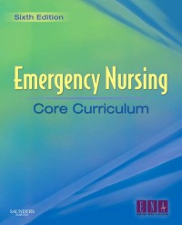 Titelbild: Emergency Nursing Core Curriculum 6th edition 9781416037552