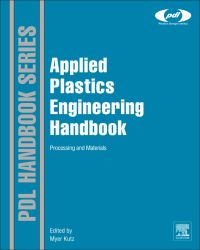 表紙画像: Applied Plastics Engineering Handbook: Processing and Materials 9781437735147
