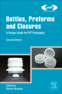 Cover image: Bottles, Preforms and Closures: A Design Guide for PET Packaging 2nd edition 9781437735260