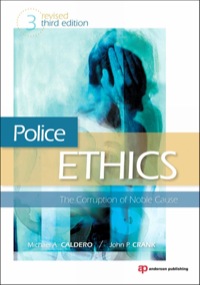 Imagen de portada: Police Ethics (Revised Printing); The Corruption of Noble Cause 3rd edition 9781437744552