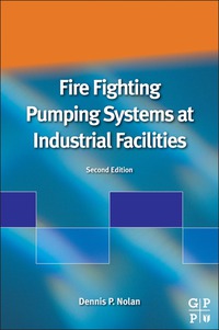 Cover image: Fire Fighting Pumping Systems At Industrial Facilities 2nd edition 9781437744712