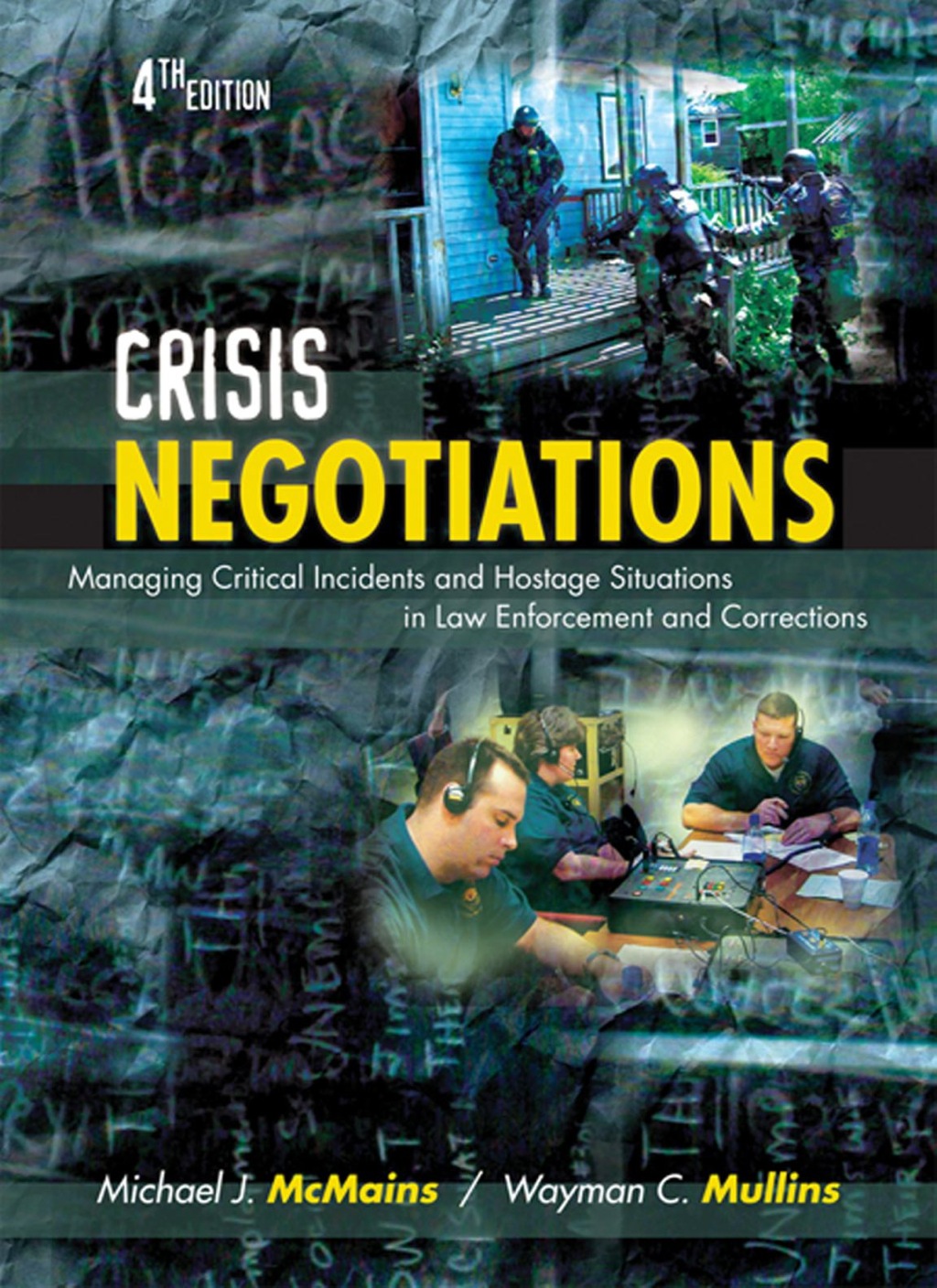 Crisis Negotiations: Managing Critical Incidents and Hostage Situations in Law Enforcement and Corrections 4th Edition