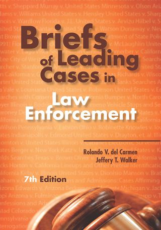 Cover image: Briefs of Leading Cases in Law Enforcement: - 7th edition 9781593455736