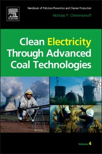 Cover image: Clean Electricity Through Advanced Coal Technologies: Handbook of Pollution Prevention and Cleaner Production 9781437778151