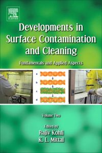 表紙画像: Developments in Surface Contamination and Cleaning: Particle Deposition, Control and Removal 9781437778304