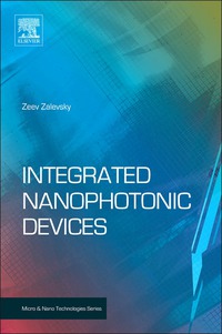 表紙画像: Integrated Nanophotonic Devices 9781437778489