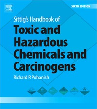 Imagen de portada: Sittig's Handbook of Toxic and Hazardous Chemicals and Carcinogens 6th edition 9781437778694