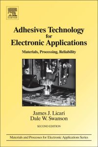 表紙画像: Adhesives Technology for Electronic Applications: Materials, Processing, Reliability 2nd edition 9781437778892