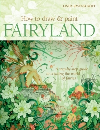 Cover image: How to Draw and Paint Fairyland 9780764139536