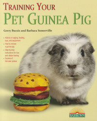 صورة الغلاف: Training Your Guinea Pig 9780764146251