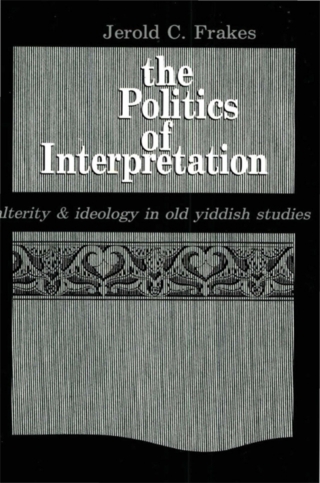 Cover image: The Politics of Interpretation 9780887068454