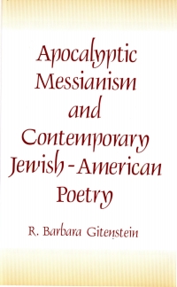 Imagen de portada: Apocalyptic Messianism and Contemporary Jewish-American Poetry 9780887061547