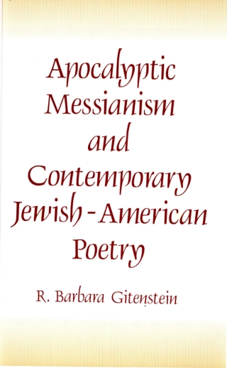 Cover image: Apocalyptic Messianism and Contemporary Jewish-American Poetry 9780887061547