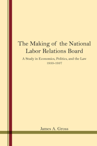 Imagen de portada: The Making of the National Labor Relations Board 9781438450704