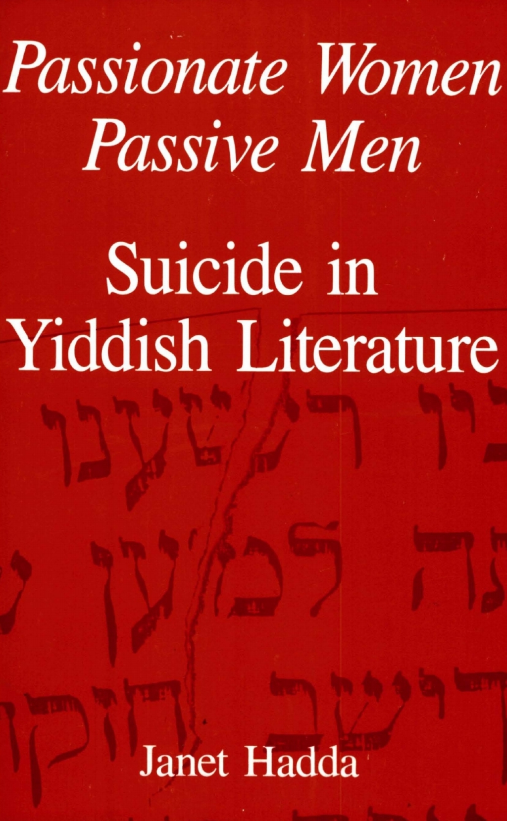 Passionate Women, Passive Men Suicide in Yiddish Literature