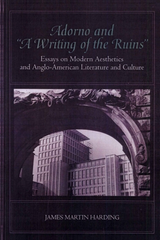 Cover image: Adorno and "A Writing of the Ruins" 9780791432693