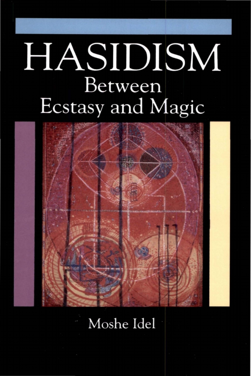 Hasidism Between Ecstasy and Magic