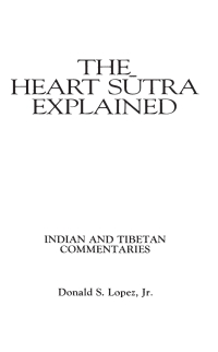 Cover image: The Heart Sūtra Explained 9780887065903