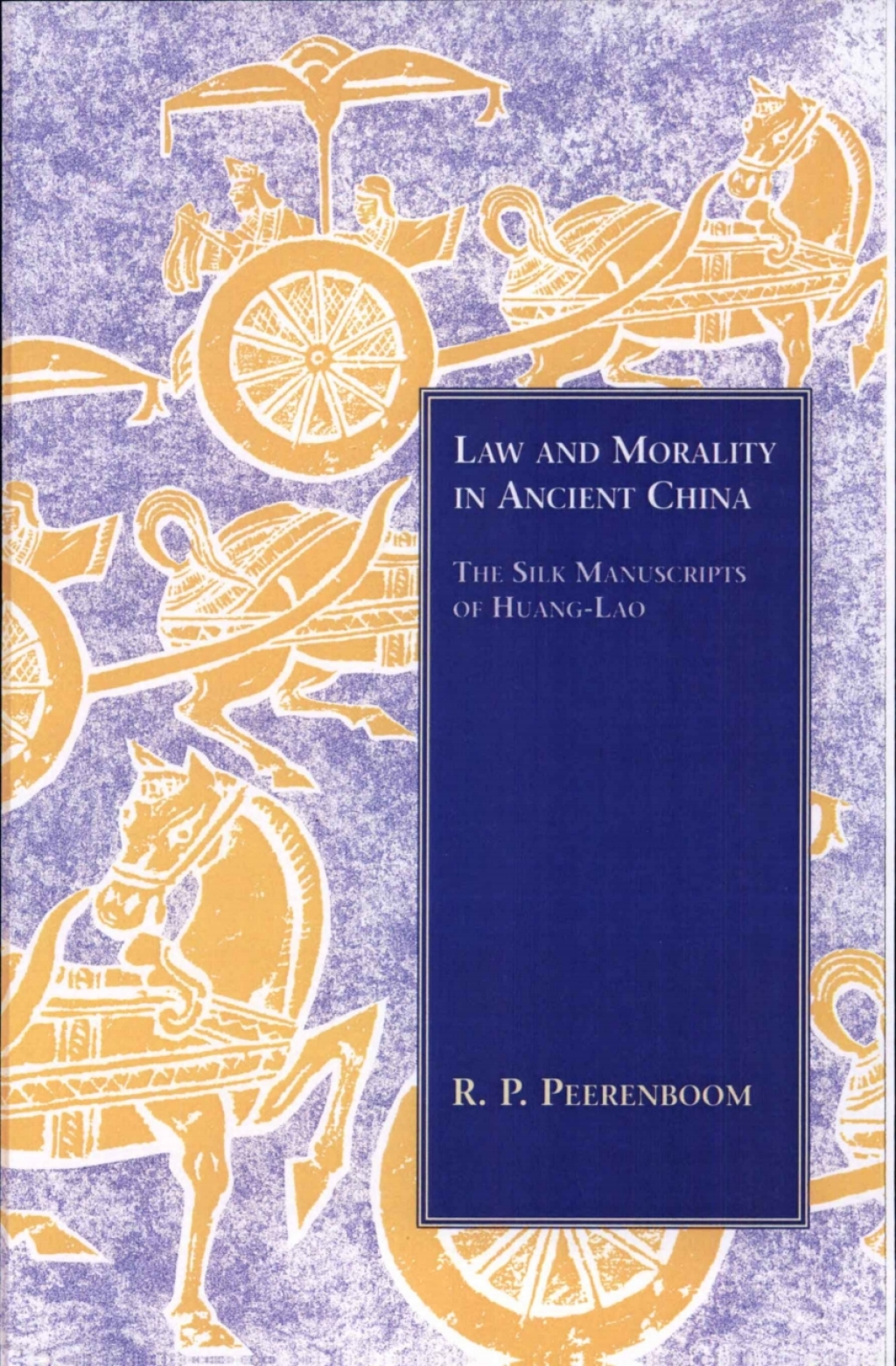 Law and Morality in Ancient China The Silk Manuscripts of Huang-Lao