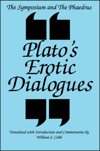 Cover image: The Symposium and the Phaedrus 9780791416181