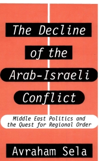 Imagen de portada: The Decline of the Arab-Israeli Conflict 9780791435373