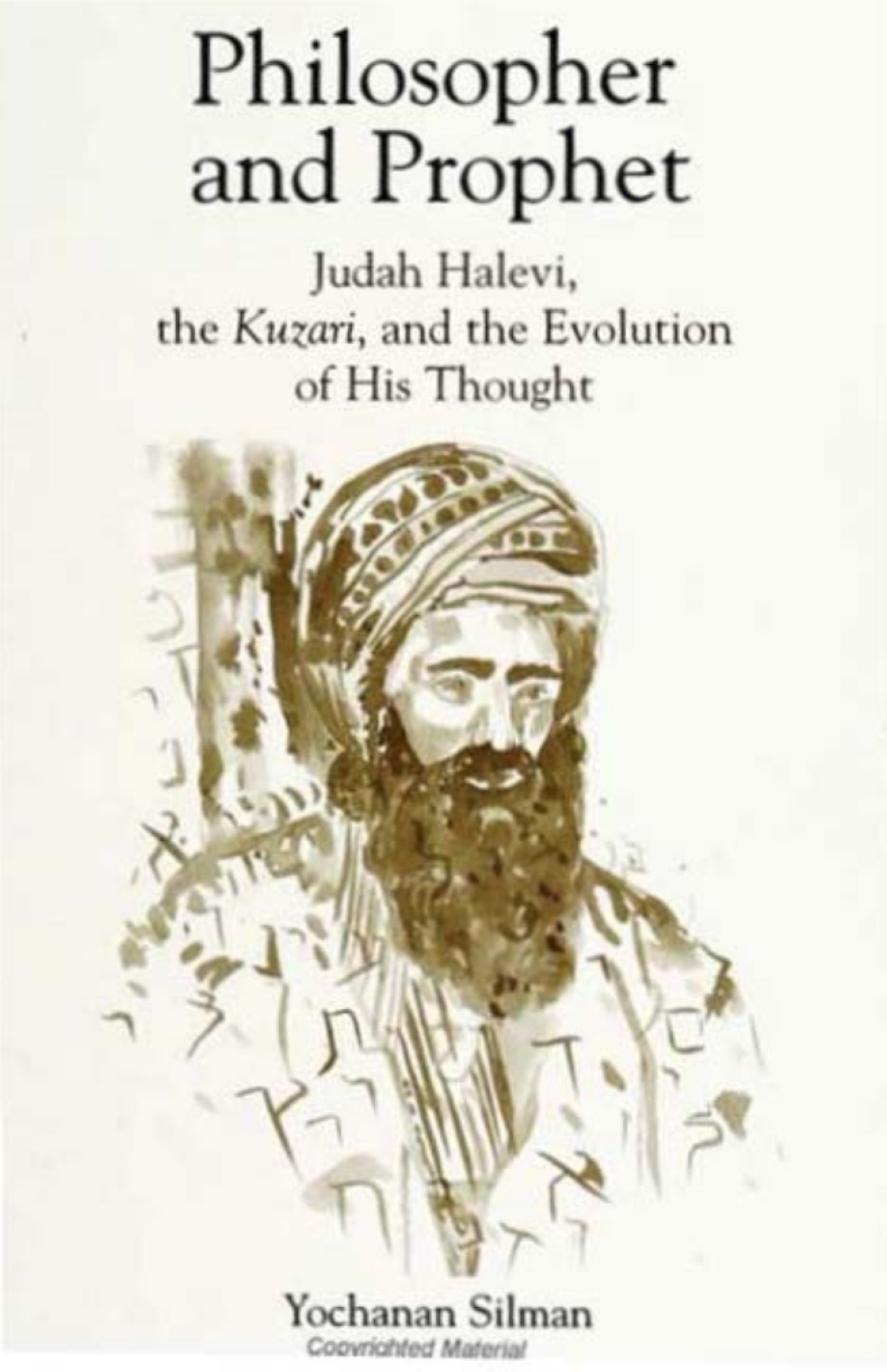 Philosopher and Prophet Judah Halevi, the Kuzari, and the Evolution of His Thought