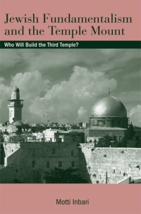 Cover image: Jewish Fundamentalism and the Temple Mount 9781438426242