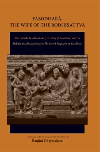 Cover image: Yasodharā, the Wife of the Bōdhisattva 9781438428284