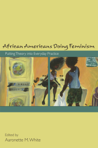 Titelbild: African Americans Doing Feminism 1st edition 9781438431420