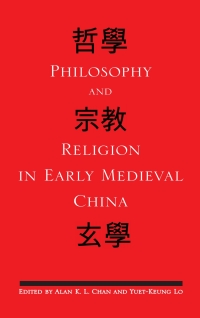 Omslagafbeelding: Philosophy and Religion in Early Medieval China 9781438431871