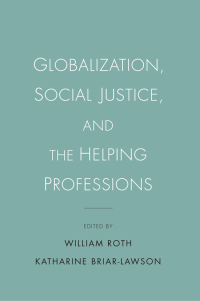 Imagen de portada: Globalization, Social Justice, and the Helping Professions 1st edition 9781438432212