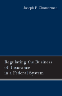Cover image: Regulating the Business of Insurance in a Federal System 9781438433578