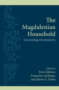 Cover image: Magdalenian Household, The 1st edition 9781438433677