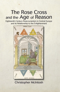 Immagine di copertina: The Rose Cross and the Age of Reason 9781438435602