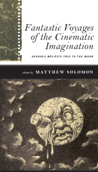 Cover image: Fantastic Voyages of the Cinematic Imagination 1st edition 9781438435800