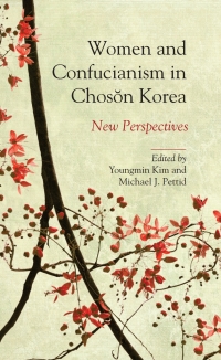 Cover image: Women and Confucianism in Chosǒn Korea 9781438437767