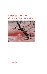 Titelbild: Violence and the Philosophical Imaginary 9781438440309