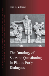 Cover image: The Ontology of Socratic Questioning in Plato's Early Dialogues 9781438444048