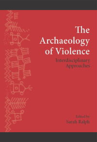 Cover image: Archaeology of Violence, The 1st edition 9781438444420