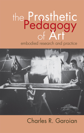 Cover image: The Prosthetic Pedagogy of Art 9781438445465
