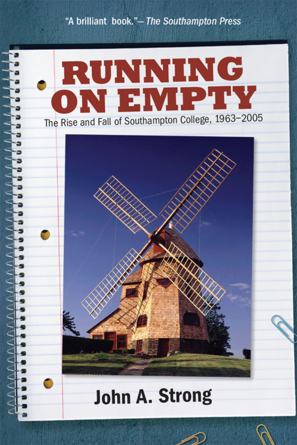 Running on Empty The Rise and Fall of Southampton College, 1963–2005