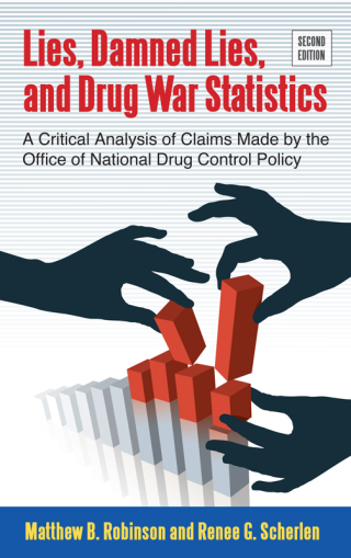 Cover image: Lies, Damned Lies, and Drug War Statistics, Second Edition 2nd edition 9781438448374