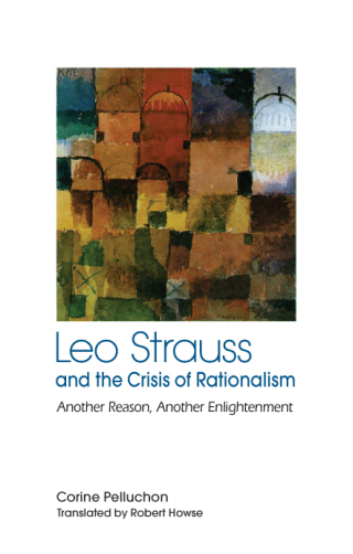 Cover image: Leo Strauss and the Crisis of Rationalism 9781438449678
