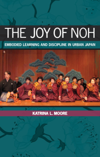 Cover image: The Joy of Noh 9781438450605